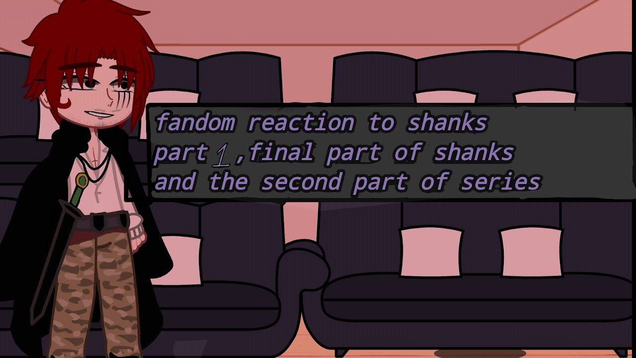 fandom reactions to shanks, 0.1/2 PART ONE OF THE series ✨🫶🏻enjoy *****introduce his world!*******