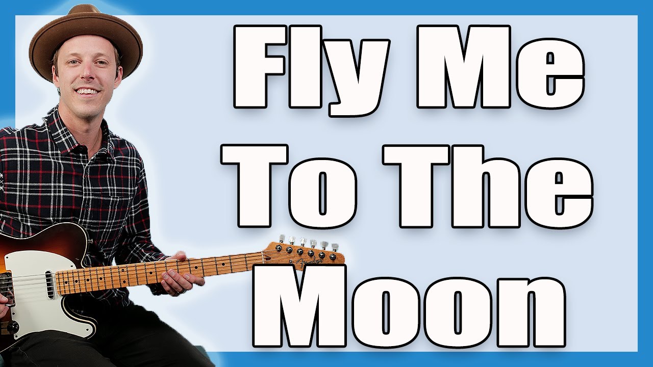 Урок игры на гитаре песни Фрэнка Синатры «Fly Me To The Moon» (наиболее точная версия для гитары)