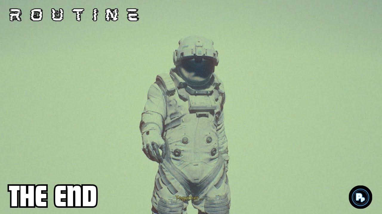 THE END IS JUST AS STRANGE AS THE BEGINNING| ROUTINE