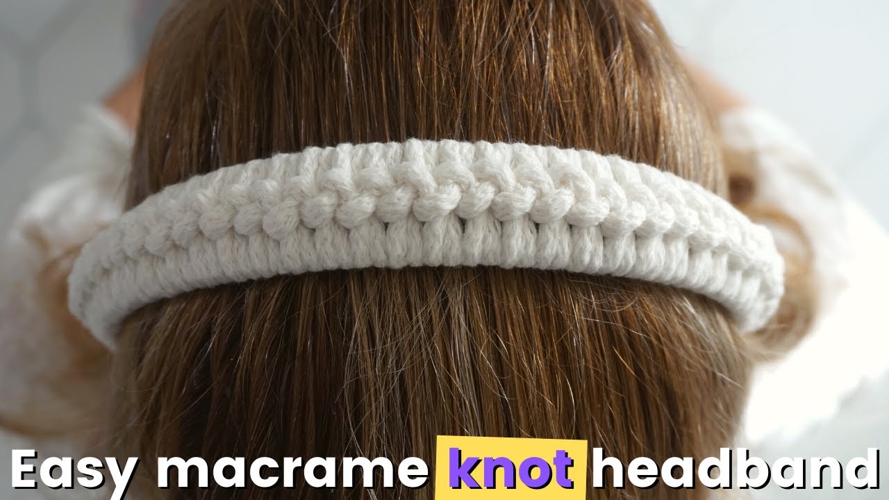 Super easy macrame knot headband tutorial | Fast and Easy headband ideas