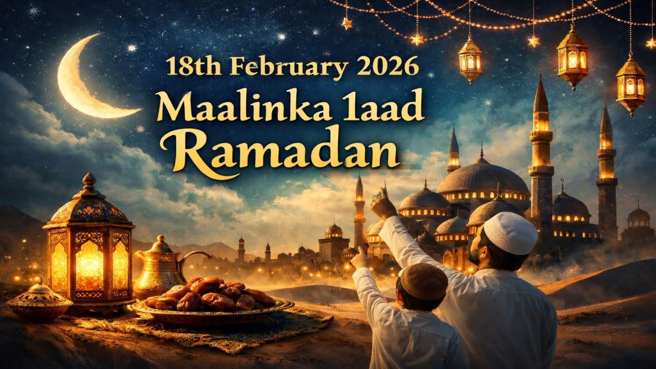 Ramadan 2026 berito oo ah 18ka febraayo waa maalinka 1aad.