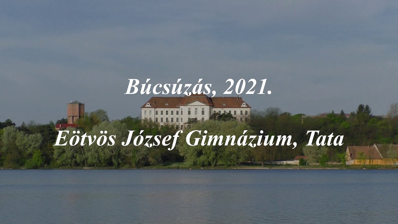 Eötvös József Gimnázium és Kollégium, Tata - Ballagás 2021.
