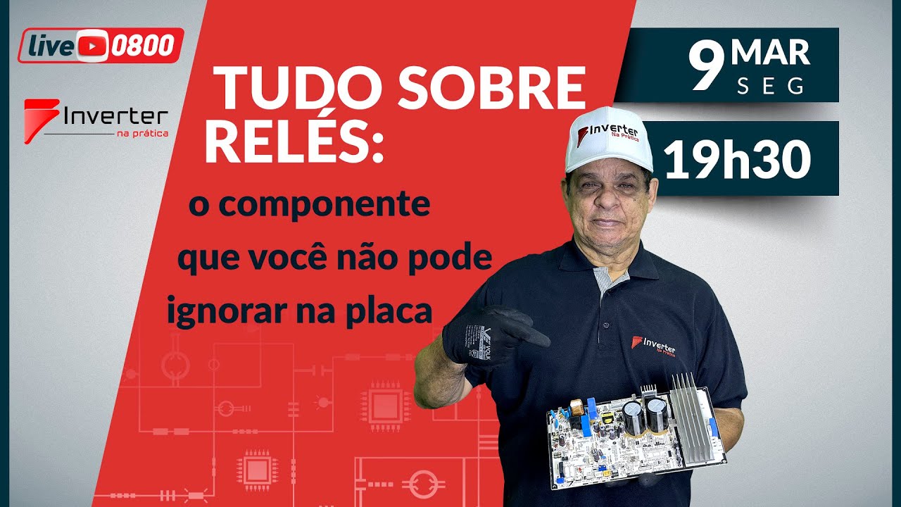 Live 0800- Tubo sobre Relês - O componentes que você não pode ignorar nas placas - 09/03/26 19:30h.