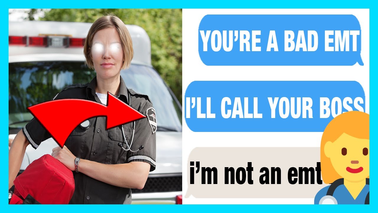 r/idontworkherelady - EMT? YOU'RE MY SL4VE! (Reddit IDontWorkHereLady)