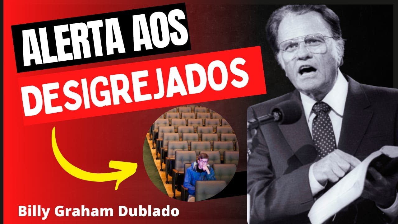 PORQUE DEVEMOS IR A IGREJA SEGUNDO A BÍBLIA - BILLY GRAHAM DUBLADO