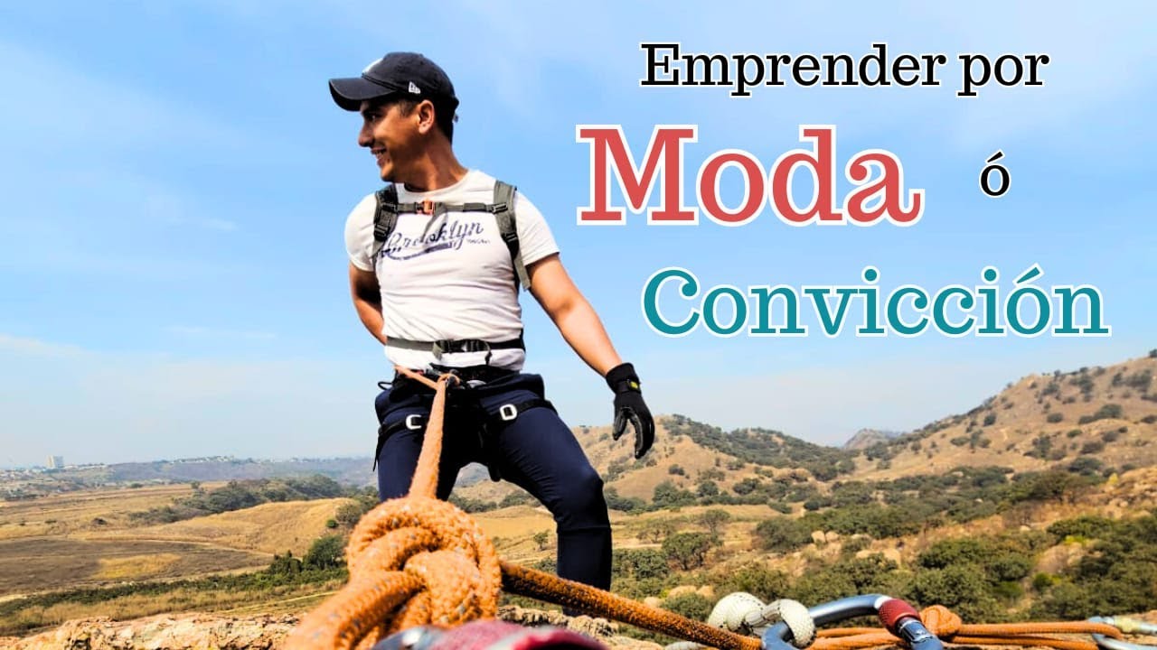 Emprender por moda vs convicci&oacute;n: 