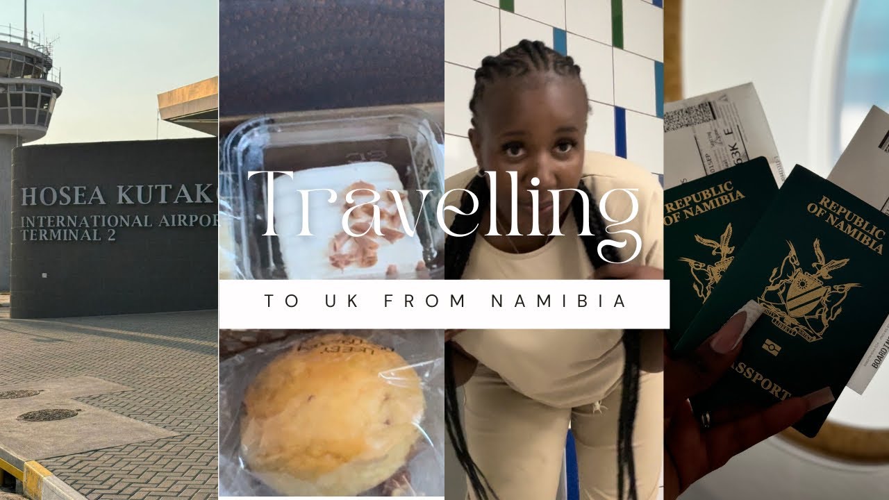 Travelling back to Uk from Namibia/Namibian YouTuber