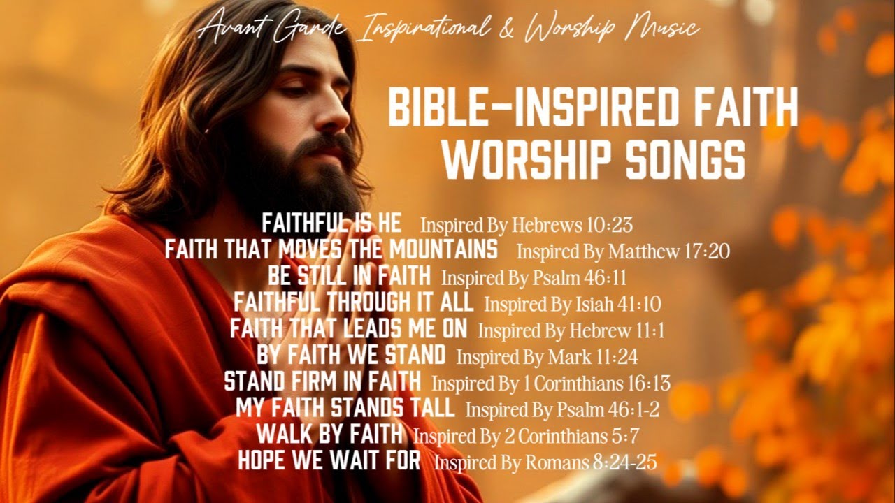 Bible-Inspired Faith Worship Songs 🙏 | Powerful Christian Music for Prayer & Spiritual Strength