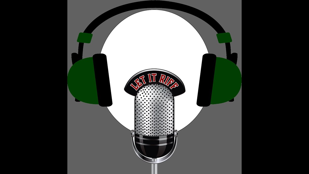 Let It Riff Podcast EP#20 - Unemployed Drug Sniffing Dogs