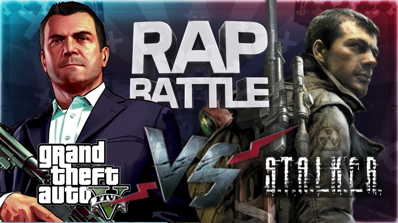 Рэп Баттл - Grand Theft Auto vs. S.T.A.L.K.E.R.