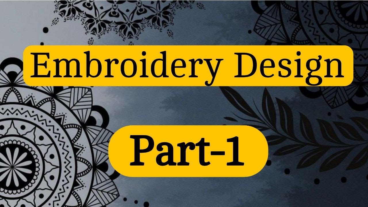 Embroidery Design- Part-1