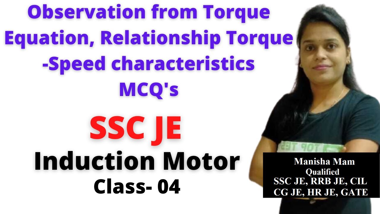 Observation from Torque Equation, Relationship Torque Speed characteristics MCQ Questions SSC JE- 4
