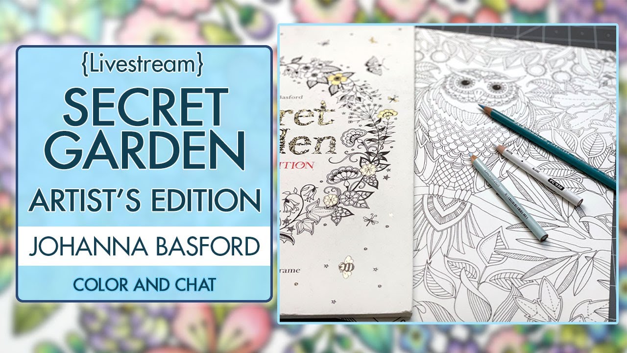 {LIVESTREAM} Pt. 1 ~ Secret Garden ~ Johanna Basford ~ Prismacolors