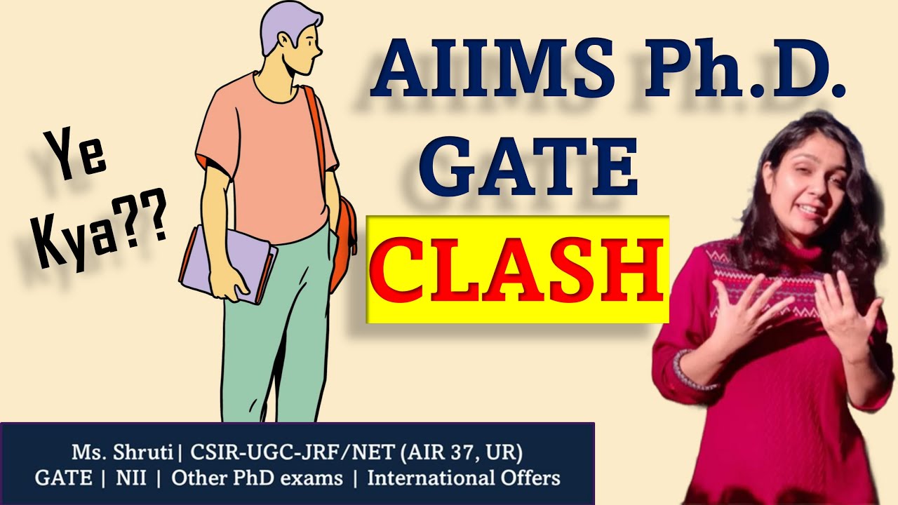 AIIMS Ph.D. and GATE exam CLASH!! What to do now?