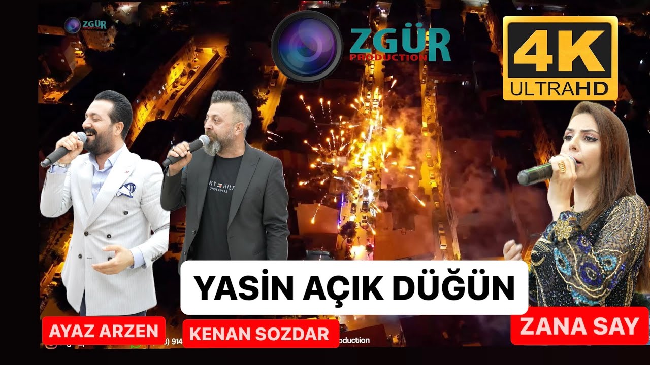 YASİN AÇIK DÜĞÜN  ( SOLİST ZANA SAY AYAZ ARZEN KENAN SOZDAR
