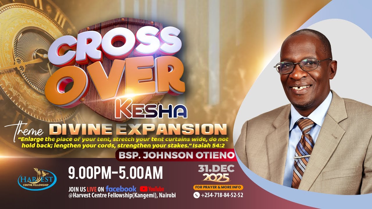 WELCOME TO OUR GREAT 2025 - 2026 CROSSOVER SEVICE, Pastor Benard Omutere, Harvest center fellowship