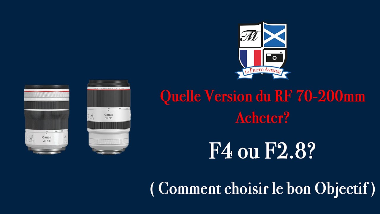 Quelle Version du RF 70-200mm Acheter? F4 ou F2.8? ( Comment choisir le bon Objectif )