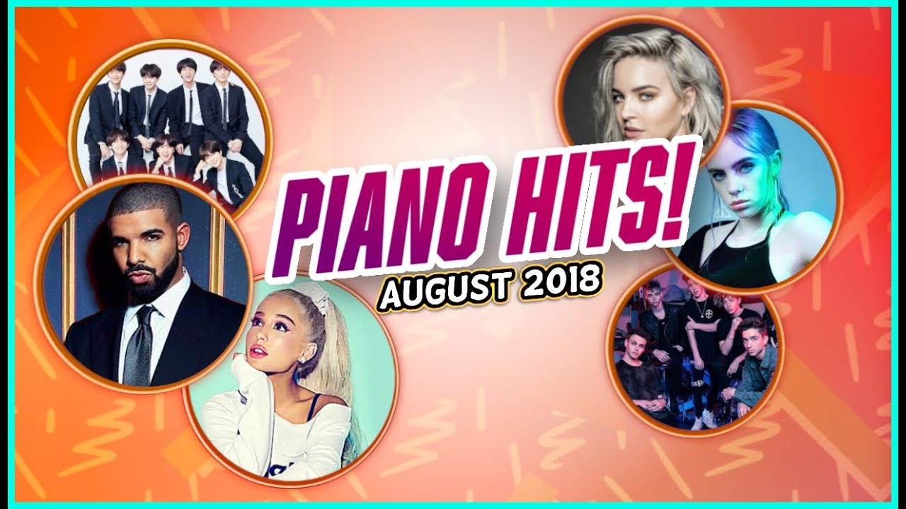 Piano Hits ♫ Pop Songs August 2018 : over 1 hr of  hits, music for classroom ,study pop instrumental
