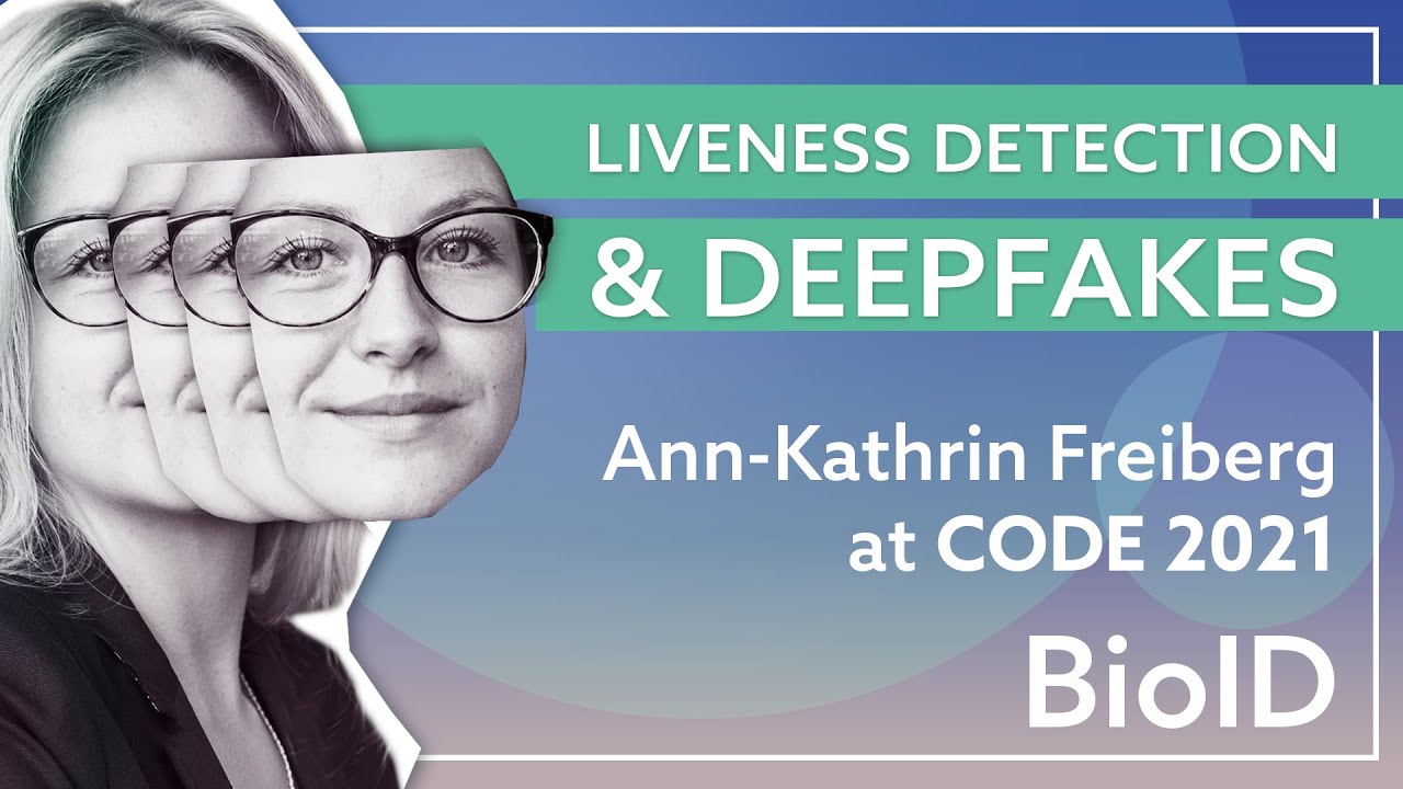 Deepfake Spoofing & Liveness Detection | BioID Biometrics Presentation @CODE2021 | Deepfakes Attack