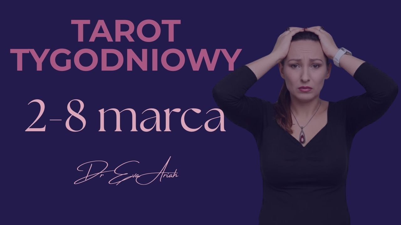 Tarot Tygodniowy 2 - 8 marca, wszystkie znaki