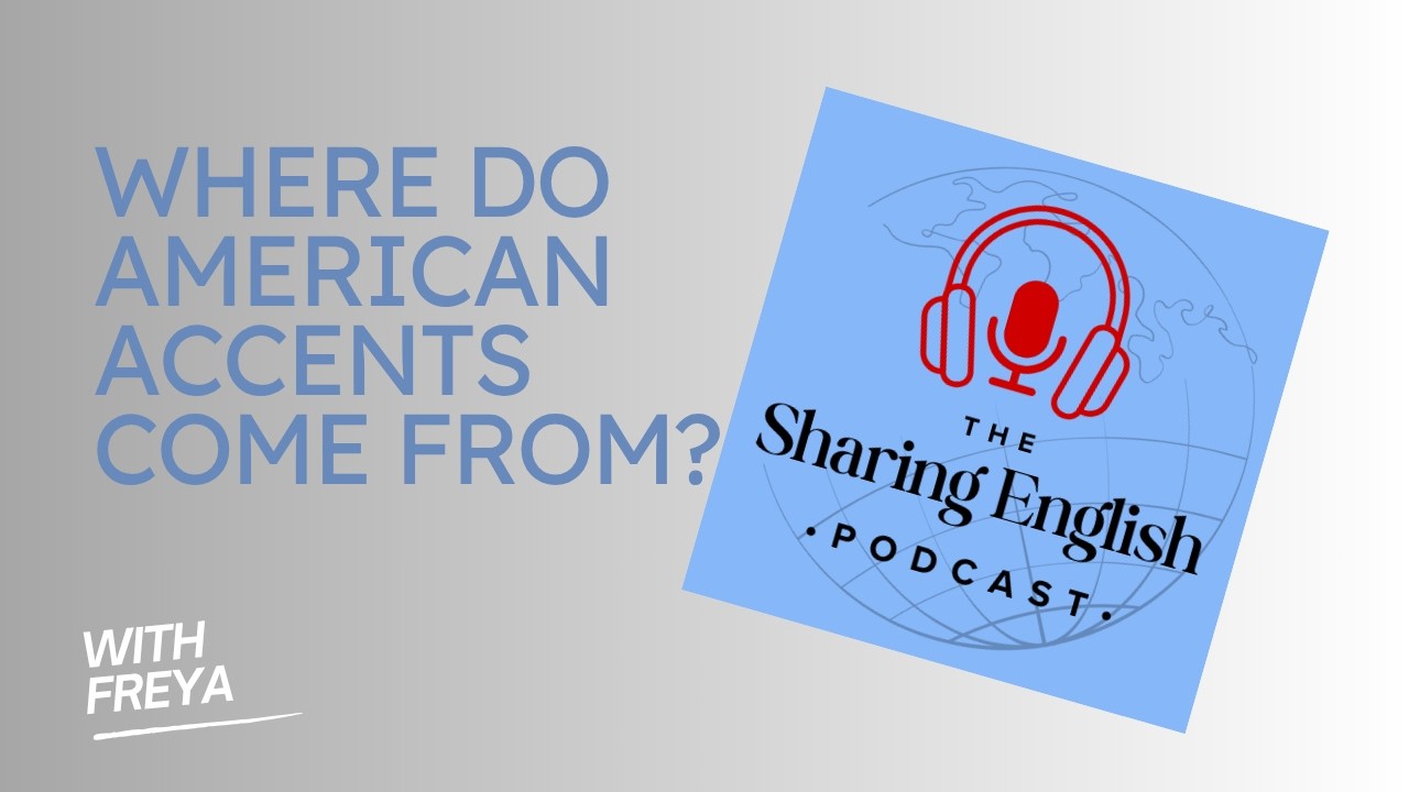 Where do American Accents Come From? | English Listening Practice | The Sharing English Podcast