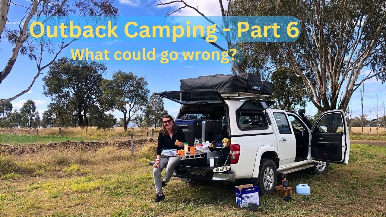 Outback Camping   Part 6