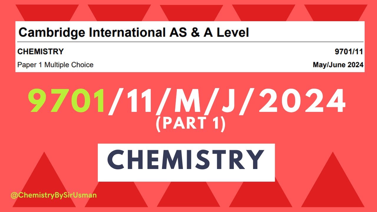 9701 Chemistry May/Jun Paper 11 2024 (PART 1)| 9701/11/M/J/24 | Chemistry by Sir Usman