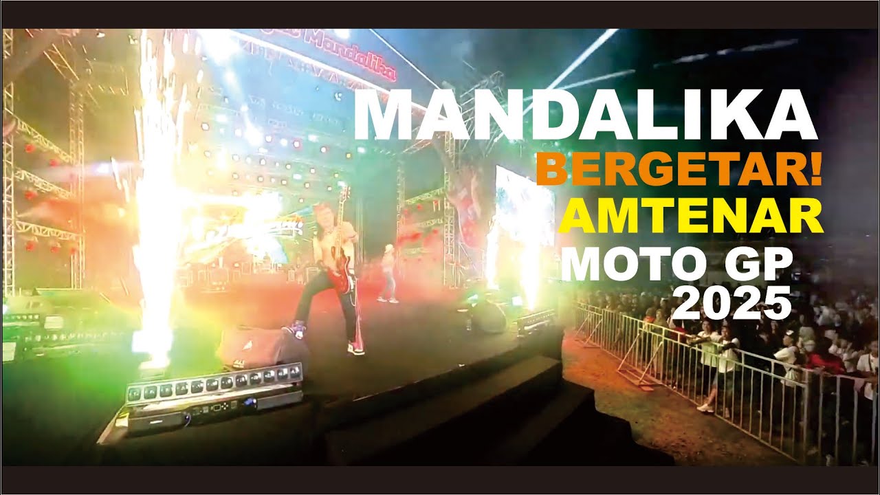 MANDALIKA BERGETAR! AMTENAR LENGKAPI SEMARAK MOTO GP 2025
