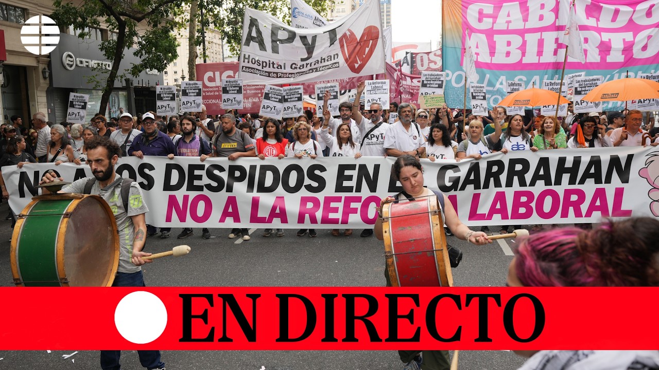 🔴 DIRECTO | Protesta en Buenos Aires (Argentina) por la reforma de la Ley de Trabajo