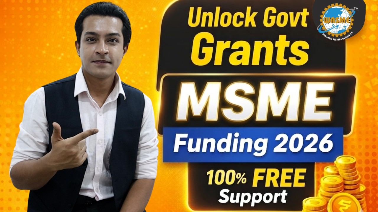 Government Grants & Funding for MSMEs 2026 | Central Schemes, State Subsidies & CSR Funding | WASME