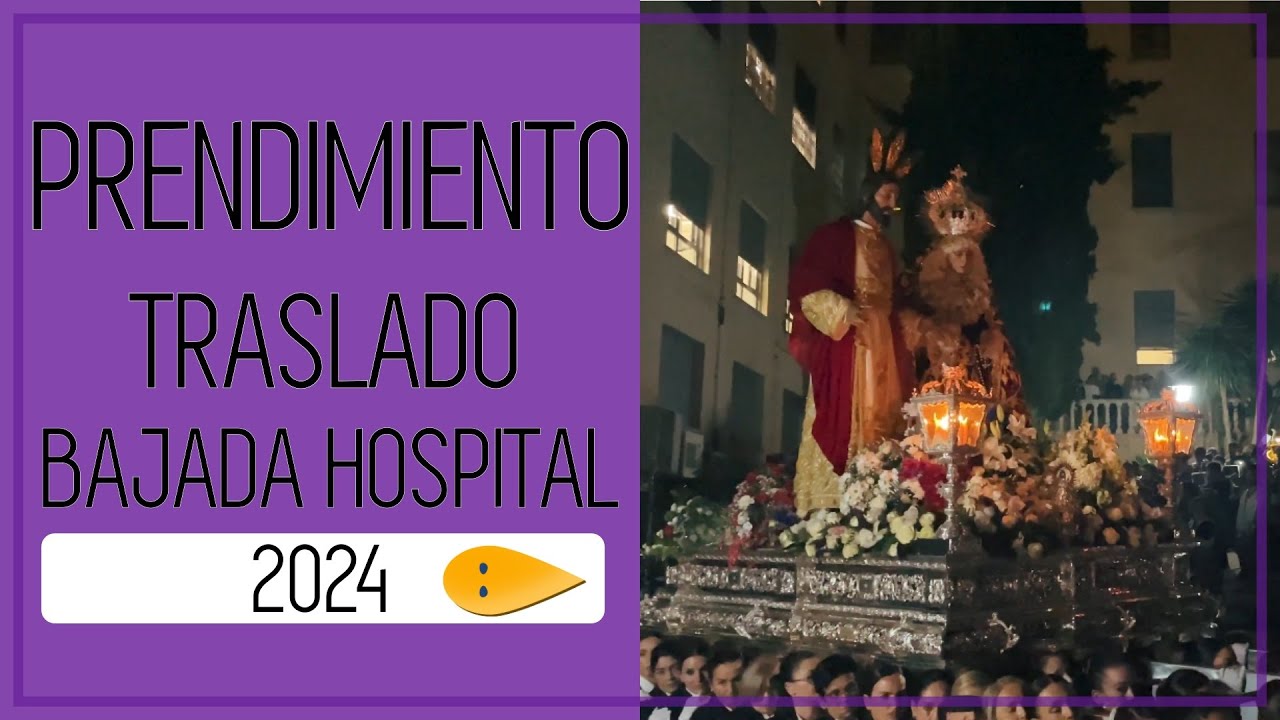 Traslado Prendimiento 2024 | Bajada del Hospital