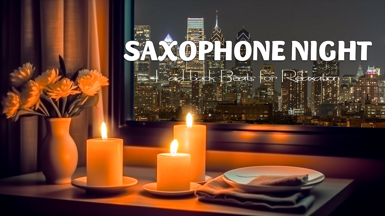 Chill and Groove with Saxophone Jazz: Laid-back Beats for Relaxation | Relax Night Jazz