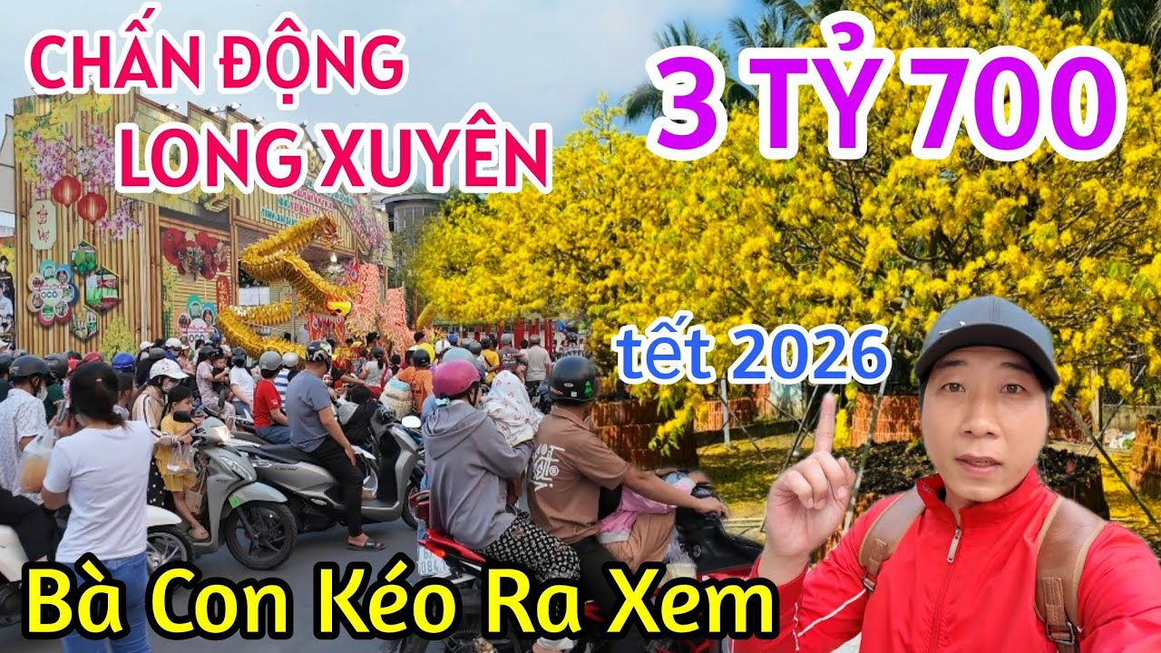 TRỰC TIẾP CHỢ HOA TẾT LONG XUYÊN AN GIANG 2026 CỤ MAI 3,7 TỶ XUỐNG PHỐ KHAI MẠC HỘI CHỢ VIỆT - THÁI