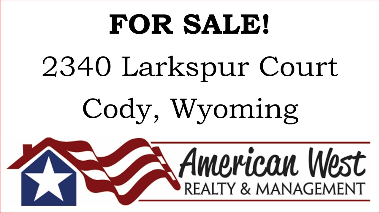 Home for sale in Cody, Wyoming: 2340 Larkspur Court