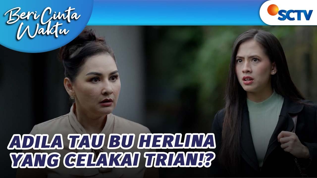 GONG! Adila Tau Bu Herlina yang Celakai Trian?! | Beri Cinta Waktu - Episode 131 dan 132