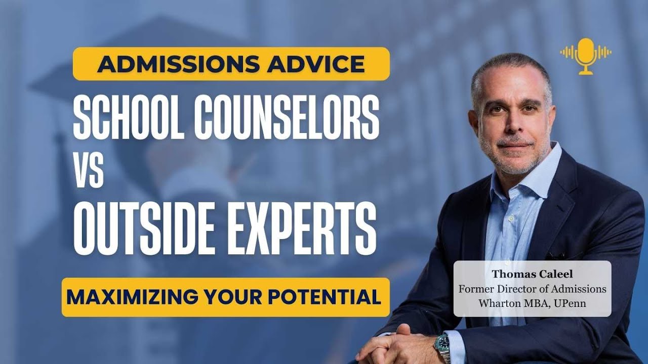 School Counselors Vs. Outside Experts: Maximizing Your Admissions Success