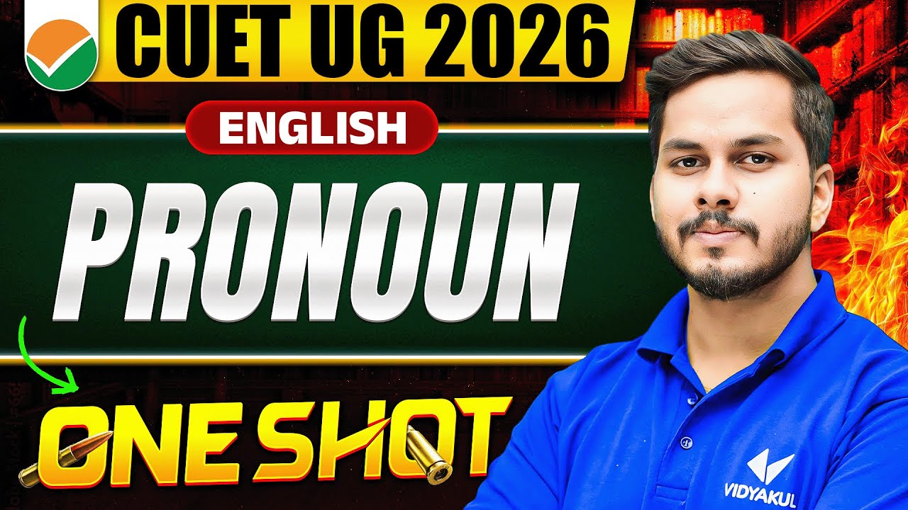 CUET UG 2026 English Pronoun One Shot | Pronoun Rules, Types, and MCQs | Complete Grammar Class