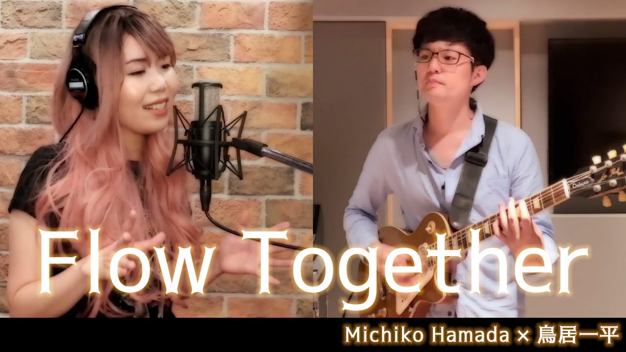 【FF14】Flow Together feat.Michiko Hamada and Ippei Torii