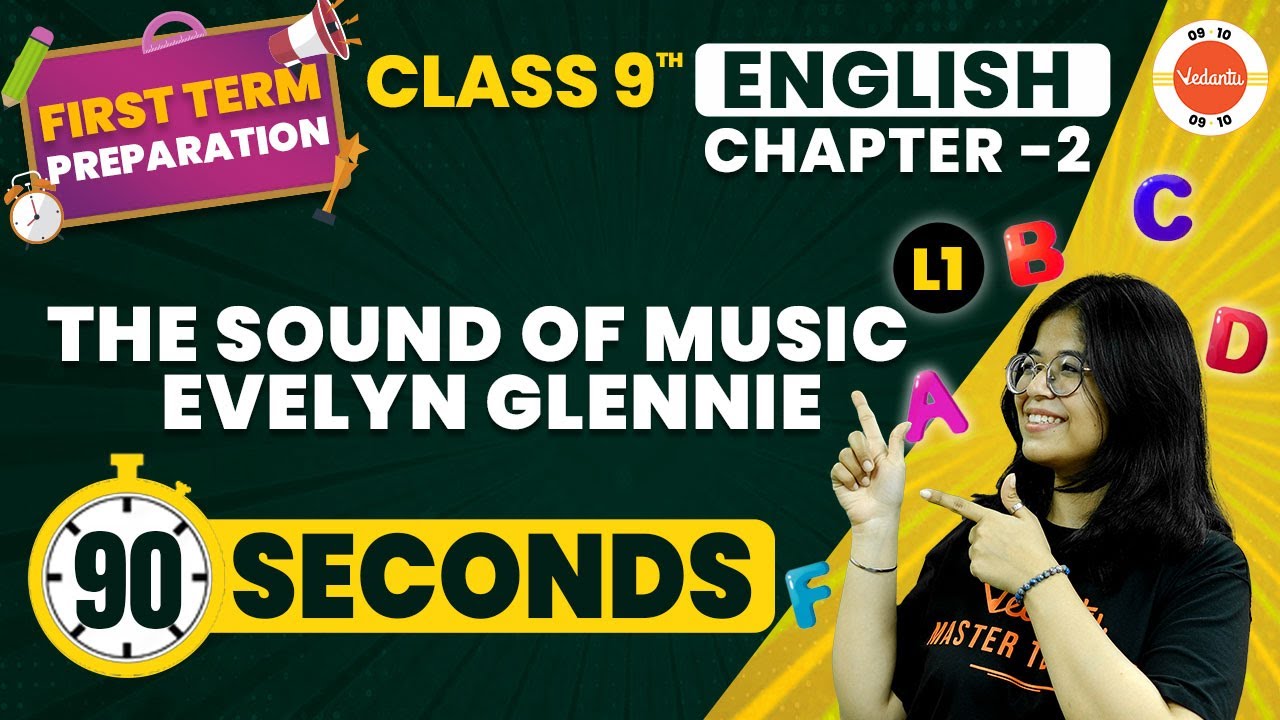 The Sound of Music-Evelyn Glennie Summary One Shot (90 Seconds) | CBSE Class 9 English Chapter-2