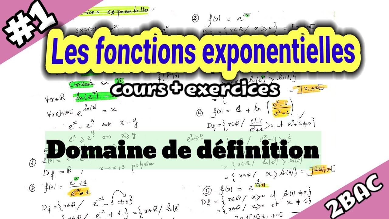 Les fonctions exponentielles 2bac || Domaine de définition