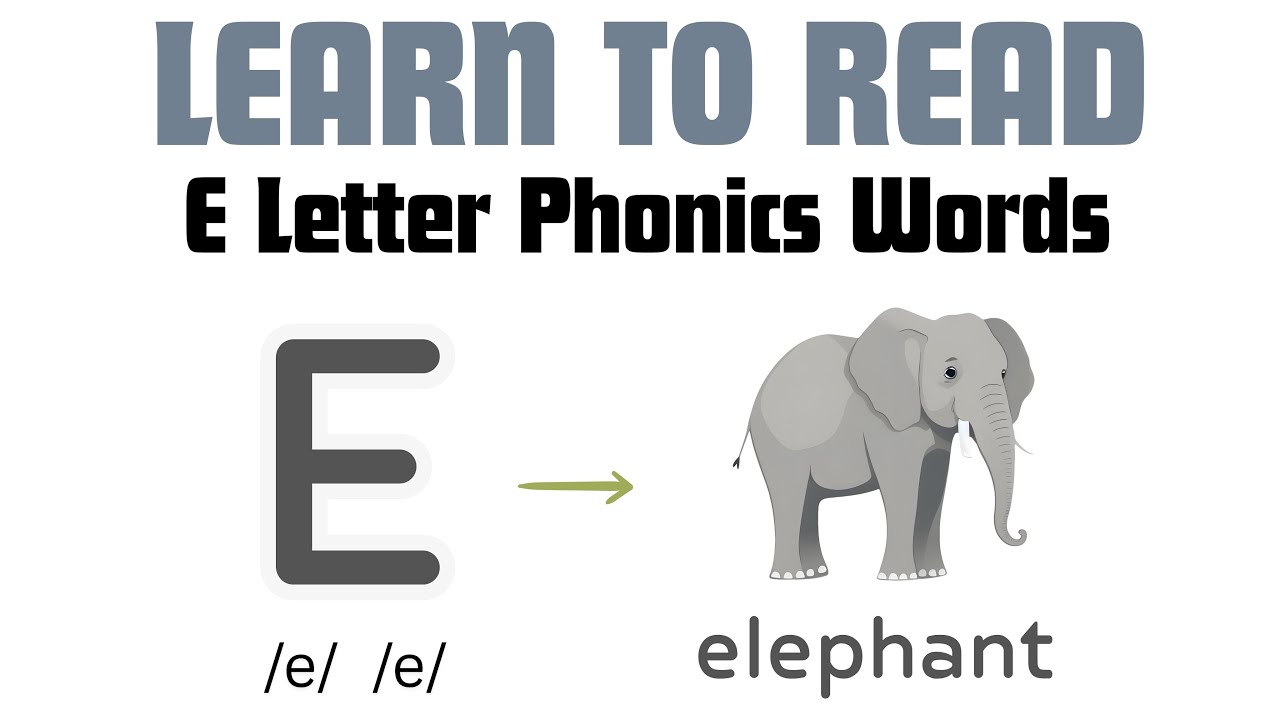 Phonics E Letter Words | Learn to Read for Preschool & Kindergarten.