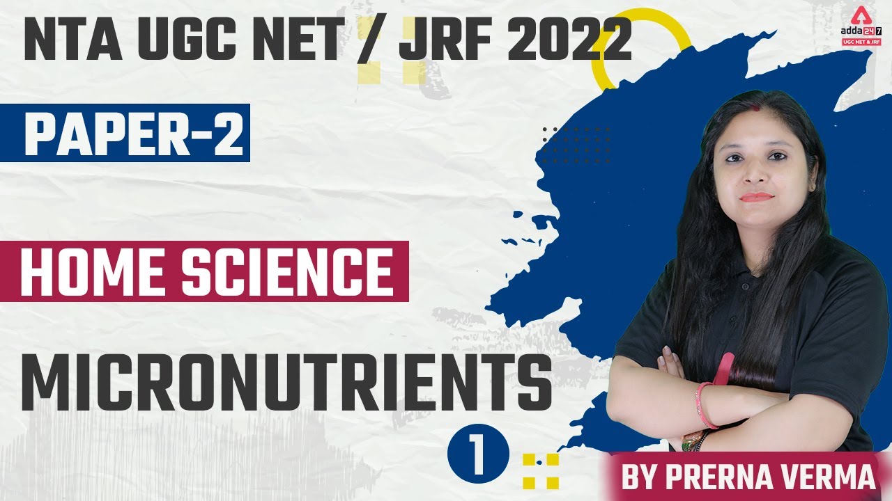 UGC NET Paper 2 | UGC NET Home Science | Micro Nutrients | By Prerna Verma