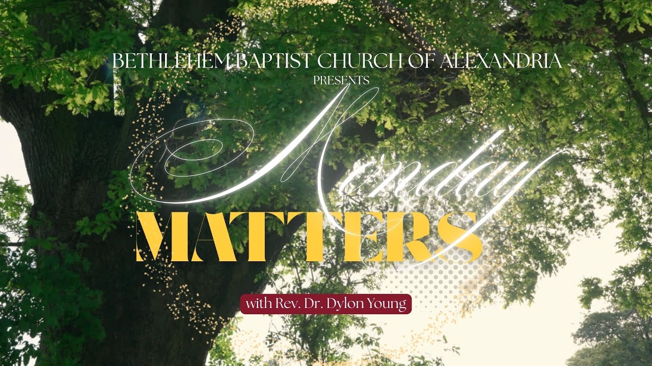 Monday Matters with Rev. Dr. Dylon T. Young
