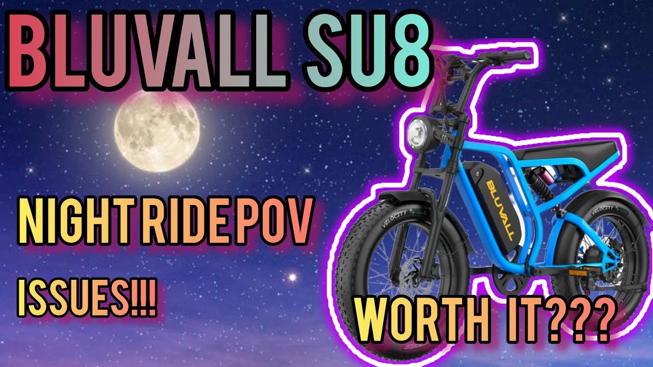 BLUVALL SU8 Issues? Night Ride Pov