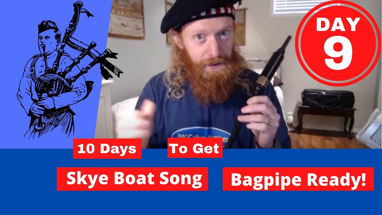 Skye Boat Song (Day 9) - Don't Take Long to Lean The Bagpipes!