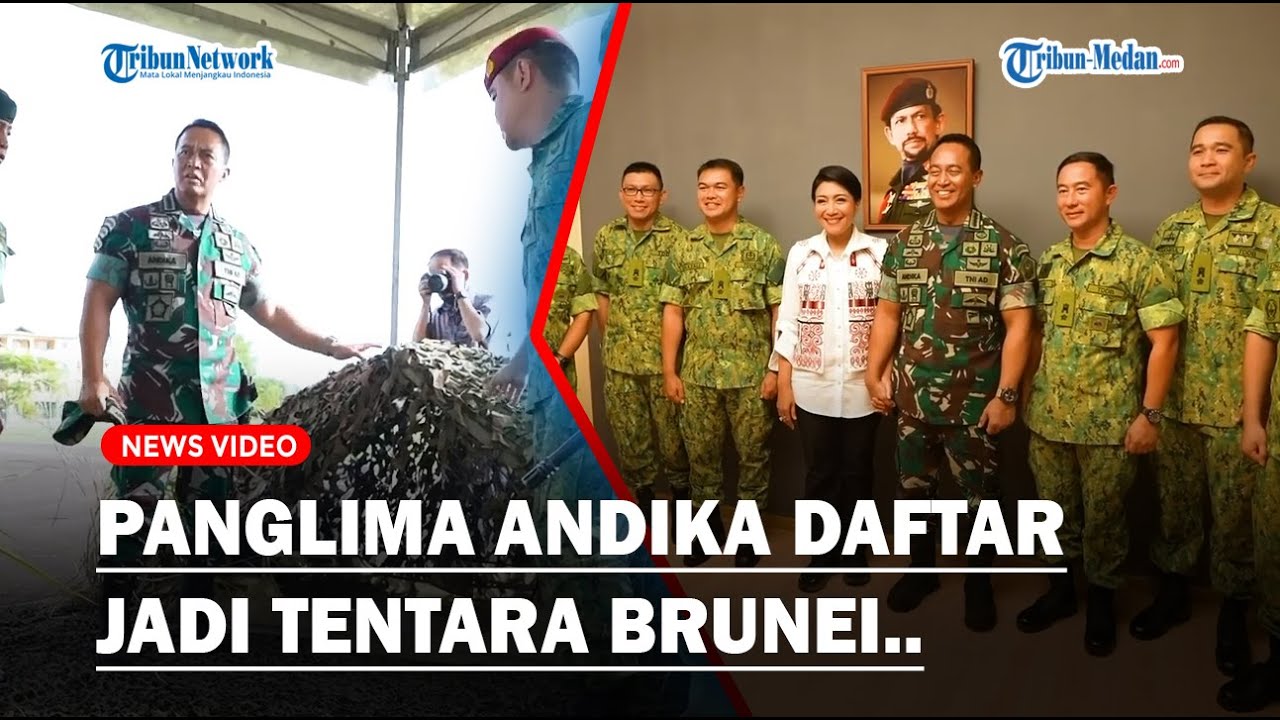 PANGLIMA ANDIKA Terkejut saat Kunjungi Batalion Ketiga TDDB, Mau Daftar Jadi Tentara Diraja Brunei