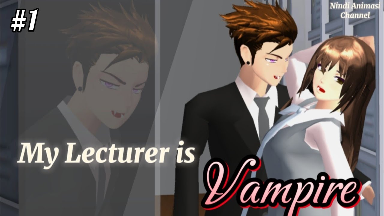 My Lecturer Is Vampire (Eps.1)|| Tampan Misterius || Sakura school Simulator