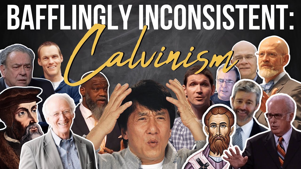Calvinism: Bafflingly Inconsistent