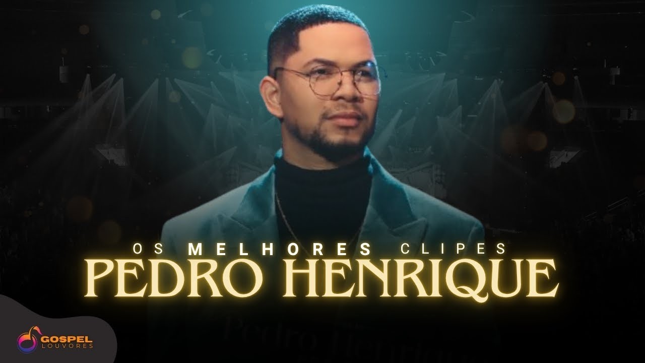 Pedro Henrique | Os Melhores Clipes [Vol. 3]