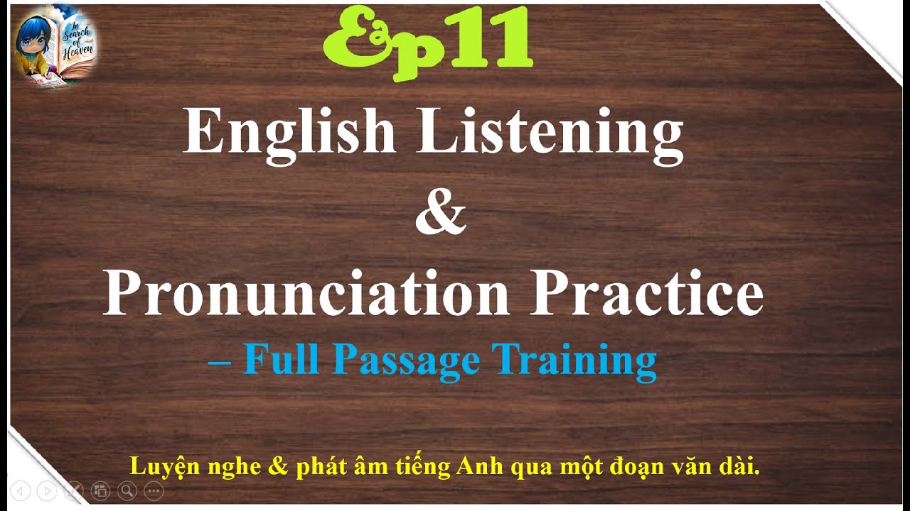 Phần 11 Luyện kỹ năng nghe tốt- nói chuẩn- viết hay qua sách Tiếng Anh học thuật #shadowingpractice